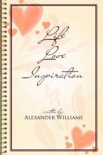 Life Love Inspiration af Alexander (University of Maryland