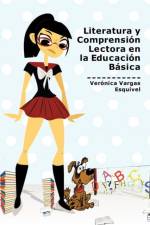 Literatura y Comprension Lectora En La Educacion Basica af Ver Nica Vargas Esquivel