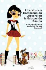 Literatura y Comprension Lectora En La Educacion Basica af Veronica Vargas Esquivel