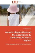 Aspects Diagnostiques Et Th rapeutiques Du Syndrome de Peutz-Jeghers af Gastineau-S
