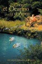 Entre El Destino y El Amor af Ricardo Galv Barqu N
