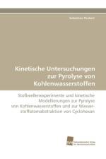 Kinetische Untersuchungen Zur Pyrolyse Von Kohlenwasserstoffen af Sebastian Peukert