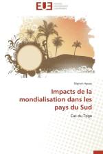 Impacts de la Mondialisation Dans Les Pays Du Sud af Aguey-S