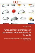 Changement Climatique Et Protection Internationale de la Sant af Sani-A