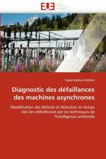 Diagnostic Des D faillances Des Machines Asynchrones af Khodja-D