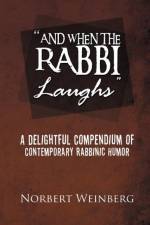 ''And When the Rabbi Laughs'' af Norbert Weinberg