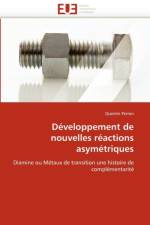 D veloppement de Nouvelles R actions Asym triques af Perron-Q