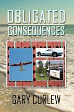 Obligated Consequences af Gary Curlew