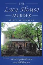 Lace House Murder af Mike Gilmore