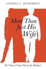 More Than Just His Wife af Andrea L Humphrey