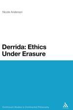Derrida: Ethics Under Erasure af Dr Nicole Anderson