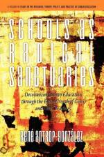 Schools as Radical Sanctuaries af Rene Antrop-Gonzalez