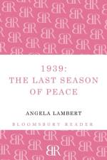 1939: The Last Season of Peace af Angela Lambert