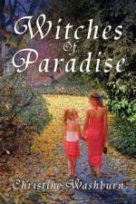 Witches of Paradise af Christine Washburn