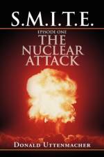 S.M.I.T.E. Episode One the Nuclear Attack af DONALD UTTENMACHER