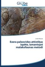 Ezera paleovides attīstības izpēte, izmantojot malakofaunas metodi af Kikuste Linda