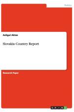 Slovakia Country Report af Asligul Aktas