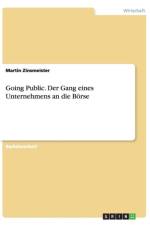 Going Public. Der Gang Eines Unternehmens an Die B rse af Martin Zinsmeister