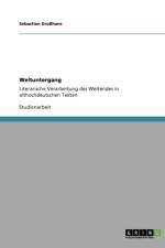 Mythologie Und Geschichte in Handschriften. Literarische Verarbeitung Des Weltendes in Althochdeutschen Texten af Sebastian Grohans