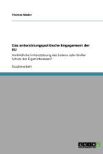 Das entwicklungspolitische Engagement der EU af Thomas Mader