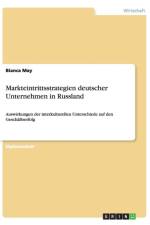 Markteintrittsstrategien Deutscher Unternehmen in Russland af Bianca May