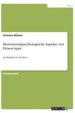 Motivationalpsychologische Aspekte von Fitness Apps af Christian Buttner