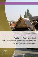 Thailand - Das Insiderbuch fur Auswanderer oder Langzeittouristen af Andreas Gloeckl