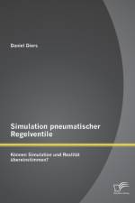 Simulation pneumatischer Regelventile af Daniel Diers