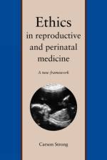 Ethics in Reproductive and Perinatal Medicine af Carson Strong