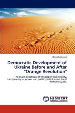 Democratic Development of Ukraine Before and After Orange Revolution af Olena Babinova