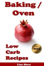 Baking / Oven Low Carb Recipes af Lisa Shea