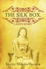 Silk Box, a Love Story af Shirley Mihoko Hairston