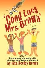 Good Luck, Mrs. Brown... af Rita Keeley Brown