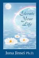 Elevate Your Life af Juna Jinsei