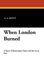 When London Burned af G a Henty