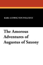 Amorous Adventures of Augustus of Saxony af Karl Ludwig Von Pollnitz
