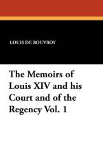 Memoirs of Louis XIV and His Court and of the Regency Vol. 1 af Louis De Rouvroy