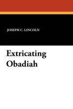 Extricating Obadiah af Joseph C Lincoln