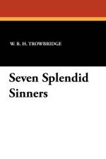 Seven Splendid Sinners af W R H Trowbridge