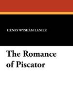 Romance of Piscator af Henry Wysham Lanier