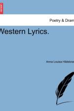 Western Lyrics. af Anna Louisa Hildebrand