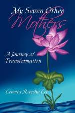 My Seven Other Mothers af Lenetta Raysha Lee