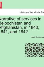 Narrative of Services in Beloochistan and Affghanistan, in 1840, 1841, and 1842 af Lewis Robert Stacy