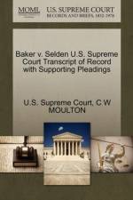 Baker V. Selden U.S. Supreme Court Transcript of Record with Supporting Pleadings af C W Moulton