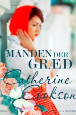 Manden der græd af Catherine Cookson