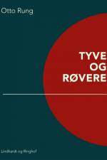Tyve og røvere af Otto Rung