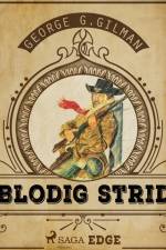 Blodig strid af George G. Gilman