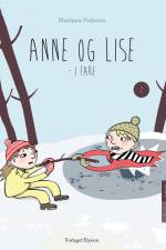 Anne og Lise i fare af Marianne Pedersen