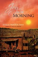 Joy in the Morning af Shirley Proctor Twiss