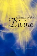 Glimpses of the Divine af Susan Long Quainton